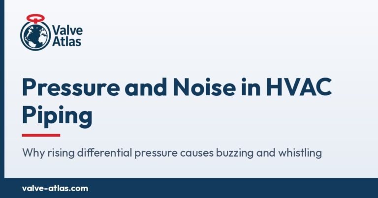 Differential pressure and noise in HVAC piping – ValveAtlas