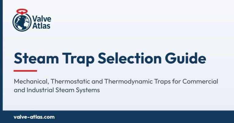 Steam Trap Selection Guide: Mechanical, Thermostatic and Thermodynamic Traps for Commercial and Industrial Steam Systems