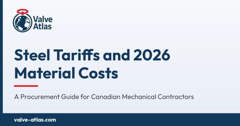 Steel Tariffs and 2026 Material Costs: A Procurement Guide for Canadian Mechanical Contractors